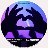 Raise your hands up Mix 2016 By L-Gee