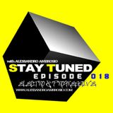 STAY TUNED EPISODE #018 WITH ALESSANDRO AMBROSIO (ELECTRO&PROGRESSIVE HOUSE)
