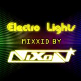 Electro Lights mixxed by Nixon