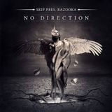 Bazooka - No Direction (Mixed by Naga Cobra & Skip)