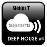 StefanT- Deep House #3 - Sep'12