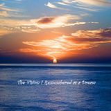The Vision I Remembered as a Dream