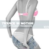 Trance In Motion Vol 103