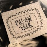 Pillowtalk