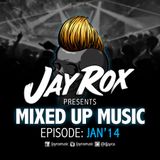 Jay Rox - Mixed up Music - January 2014