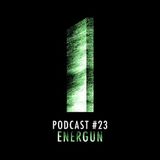 Monolith Podcast #23 Energun