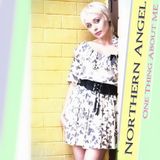 Northern Angel - One Thing About Me