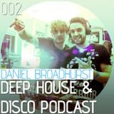 Deep House & Disco Podcast by DJ Daniel Broadhurst - 002