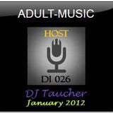DJ Taucher -ADULT MUSIC ON DI 026- (January 2012)