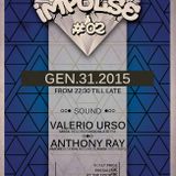 Valerio Urso @ Impulse #02 - 31-01-2015