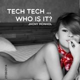 Tech Tech Who is it