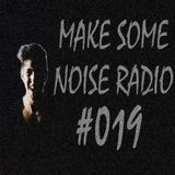 MAKE SOME NOISE #019