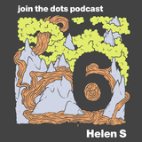 Join The Dots #6 // Helen S