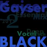 'Black 2' Kaiser Gayser Essential Mix November 2011