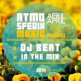 APRIL APRIL - MIXED BY DJ BEAT * atmosferix podcast #02 *