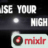 Raise Your Night #29