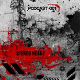 Stereo Headz- Podcast #001