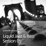 Liquid Jazz & Bass Session 05