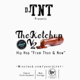 DJ TNT - The Ketchup V2 ( Hip Hop From Then & Now)