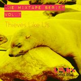 Mixtape Series Vol. 7 | Thieves Like Us