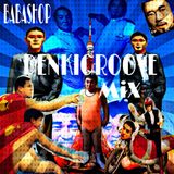 BABASHOP DENKI GROOVE MiX