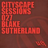 Cityscape Sessions 027: Blake Sutherland