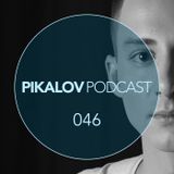 Pikalov - Podcast. Episode 046