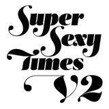 Super Sexy Times - Volume 2 mixed by FUTIL