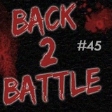 Episode #45 - Back2Battle!