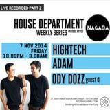 House Department pres DJ Hightech, Adam J & Ody Dozz Part 2 @ Nagaba (07-11-14)