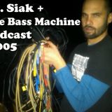 Bass Machine Podcast 005 : Dr. Siak