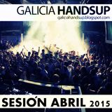 Sesión Abril 2015 Galicia Hands Up!, Mixed By Aessi