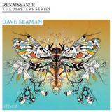 Dave Seaman_Renaissance_The Masters Series pt. 10