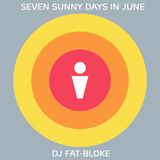 Seven Sunny Days In June