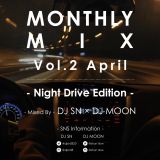 Monthly Mix Vol.2 -April- :Night Drive Edition: