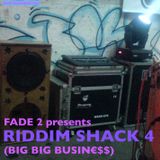 Riddim Shack 4 - Big Big Business
