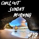 Chill'Out Sunday Morning #19