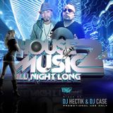 House Music All Night Long, Part 2.5