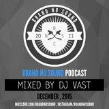 BRAND NU SOUND PODCAST - DJ VAST