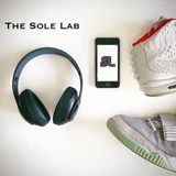 The Sole Lab (Episode 47)