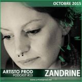 Artisto Prod - Podcast #13 / ZANDRINE - Octobre 2015