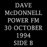 DAVE McDONNELL - POWER FM - 30 OCTOBER 1994 - SIDE B