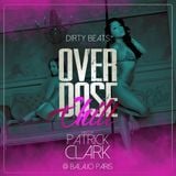 Overdose Chill Mixtape - Mixed by Patrick Clark - Hosted by Dirty Beats Paris