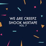 WE ΔRE CREEPZ - SHOOK_mixtape vol.7 ( one take )