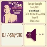 Part 2 - Last LocoLDN Show 21:00-22:00 - The Old With Da Nu House & Garage Volume 5