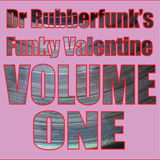 Dr Rubberfunk's Funky Valentine Vol.1