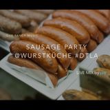 SAUSAGE PARTY @ Wurstkuche #DTLA - LIVE MIX by pq (Part 2)
