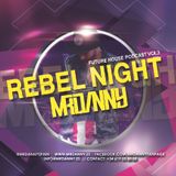 MrDanny - Rebel Night Vol.3 (Future House Podcast Vol.3)