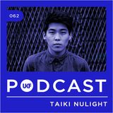 UKF Music Podcast #62 - Taiki Nulight