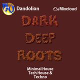 Dark Deep Roots